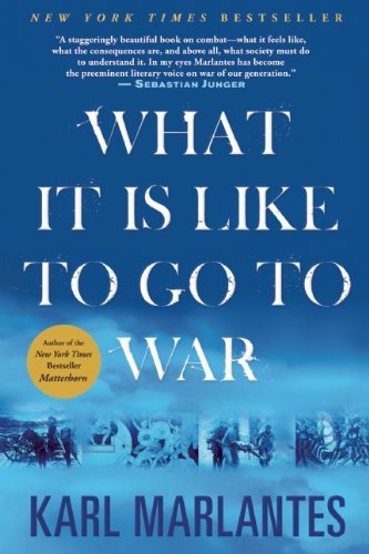 Karl Marlantes/What It Is Like to Go to War